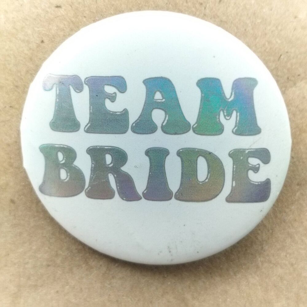 Team Bride Pin Button Pinback